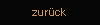 zur�ck